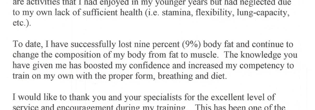 Through your unparalleled health and fitness program I have substantially increased my health so much that I have a renewed passion for my overall well being