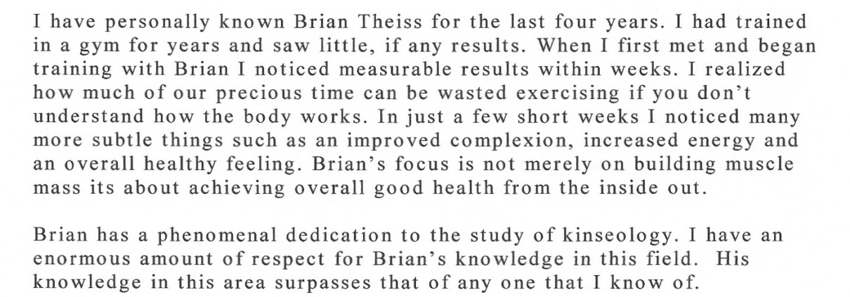 When I first met and began training with Brian I noticed measurable results within weeks