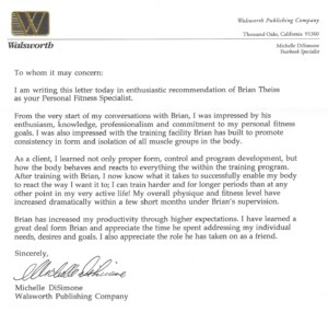 I am writing this letter today in enthusiastic recommendation of Brian Theiss as your Personal Fitness Specialist.